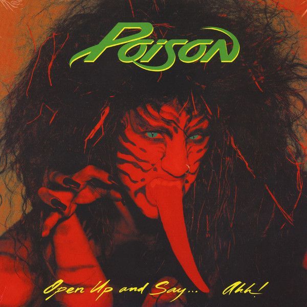 Poison - Open Up and Say Ahh!