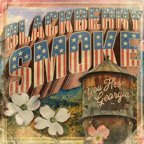 Blackberry Smoke - You Hear Georgia