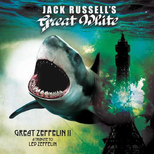 Jack Russell&#39;s Great White - Great Zeppelin II: A Tribute To Led Zeppelin