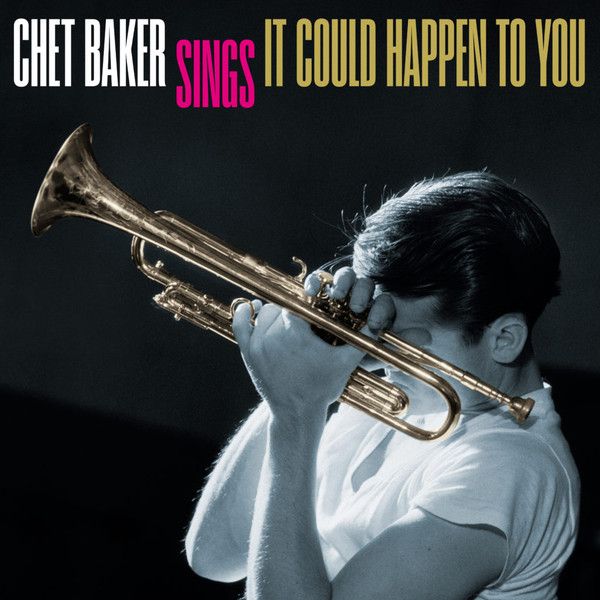 Chet Baker - Sings It Could Happen to You