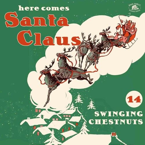 Here Comes Santa Claus - 14 Swinging Chestnuts