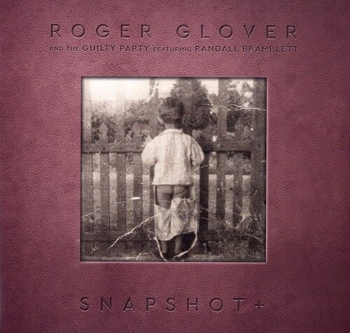 Roger Glover and The Guilty Party featuring Randall Bramblett - Snapshot+