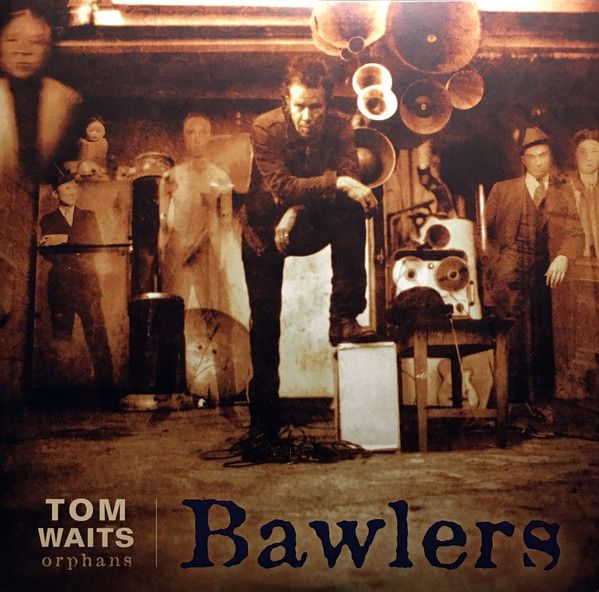 Tom Waits - Bawlers