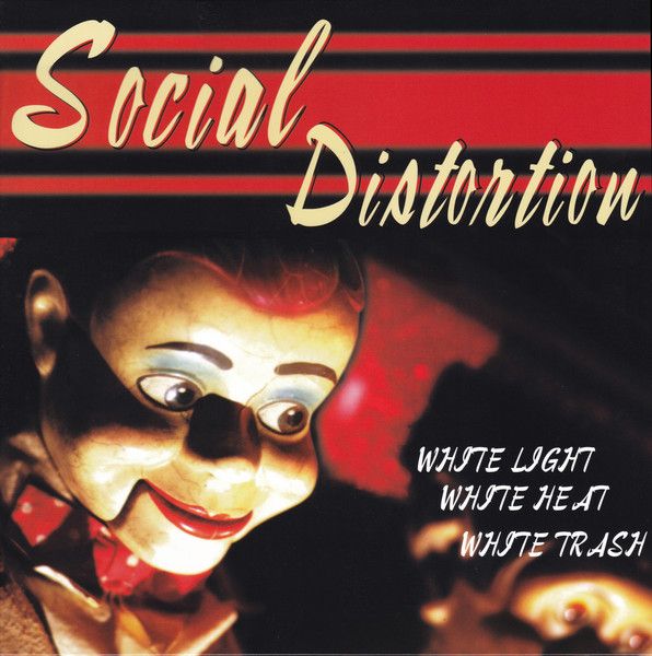 Social Distortion - White Light, White Heat, White Trash