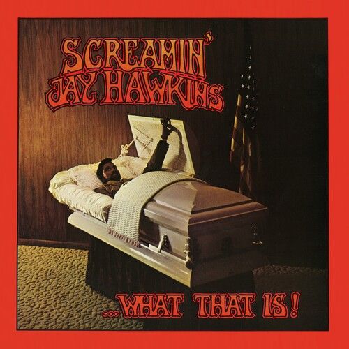 Screamin Jay Hawkins - What That Is