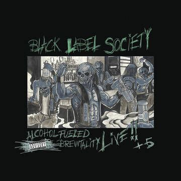Black Label Society - Alcohol Fueled Brewtality Live