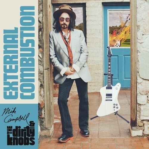 Mike Campbell &amp; The Dirty Knobs -  External Combustion