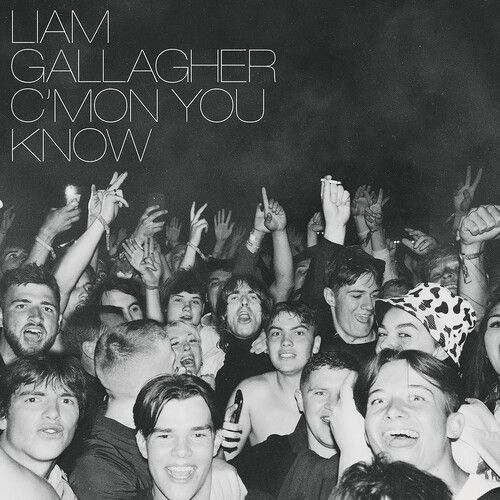 Liam Gallagher - C'mon You Know