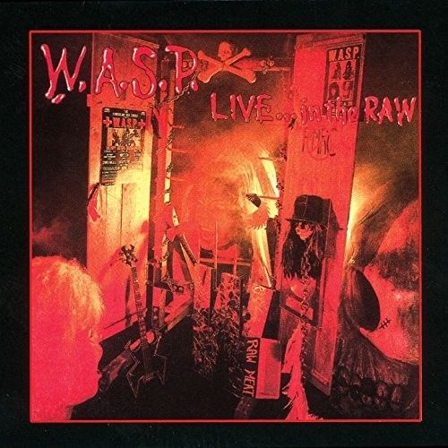 W.A.S.P. - Live In The Raw