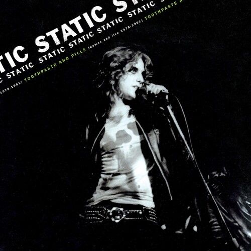 Static - Toothpaste and Pills (Demos and Live 1978 - 1981)