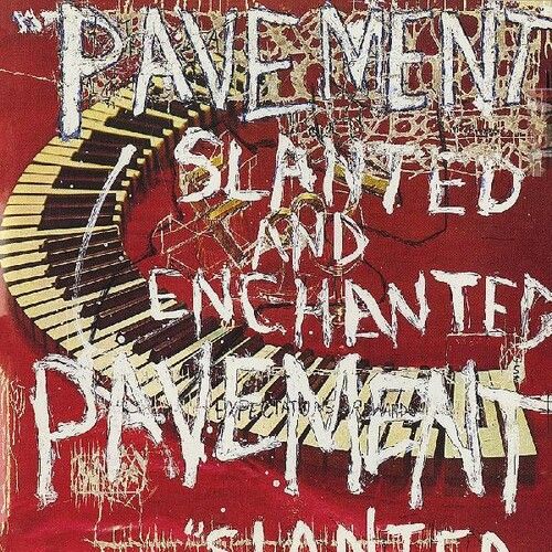 Pavement - Slanted and Enchanted