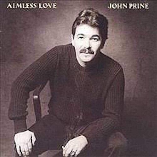 John Prine - Aimless Love