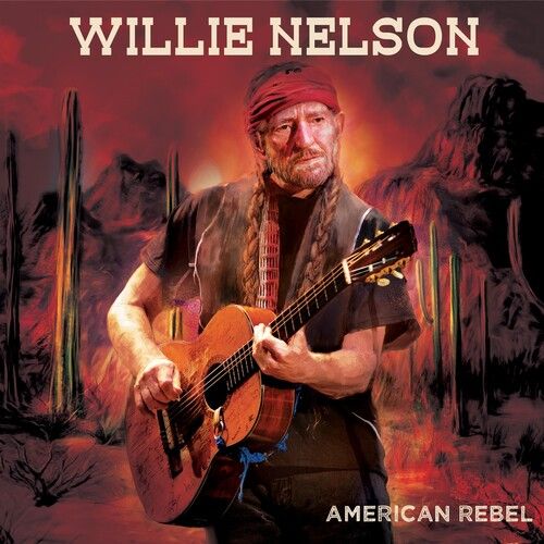 Willie Nelson - American Rebel