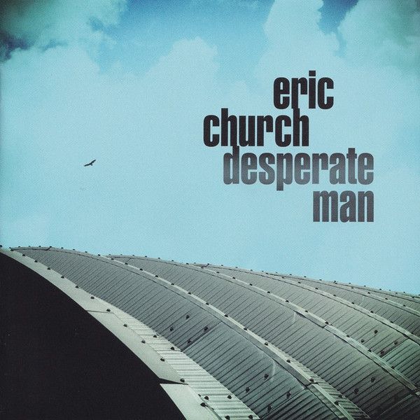 Eric Church - Desperate Man