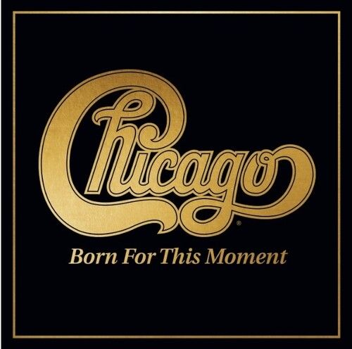 Chicago - Born For This Moment