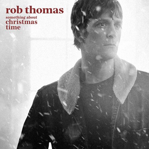 Rob Thomas - Something About Christmas