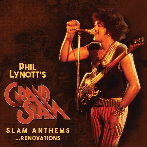 Phil Lynott's Grand Slam - Slam Anthems...Renovations