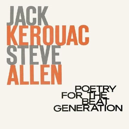 Jack Kerouac / Steve Allen - Poetry For The Beat Generation (100th Birthday)