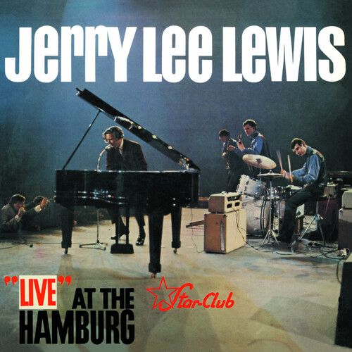 Jerry Lee Lewis - Live At The Star Club Hamburg