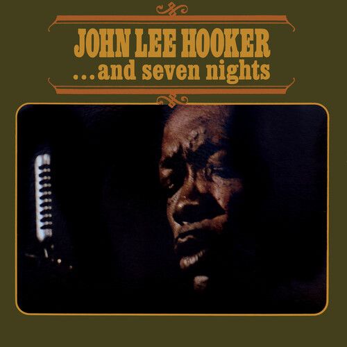 John Lee Hooker...and Seven Nights