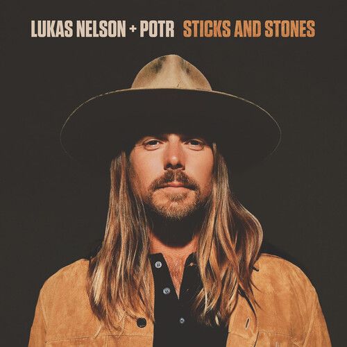 Lukas Nelson &amp; Promise Of The Real - Sticks and Stones
