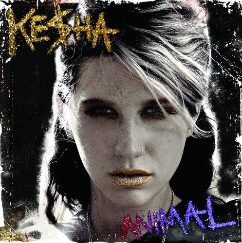 Ke$ha - Animal (Expanded Edition)