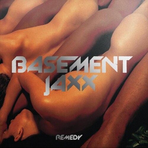 Basement Jaxx - Remedy