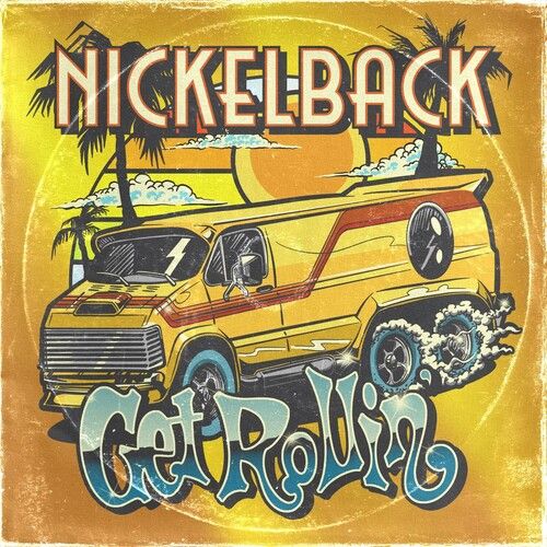 Nickelback - Get Rollin&#39;