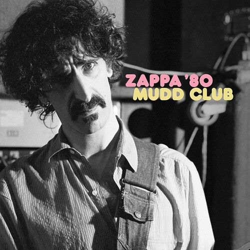 Frank Zappa - Zappa '80 Mudd Club