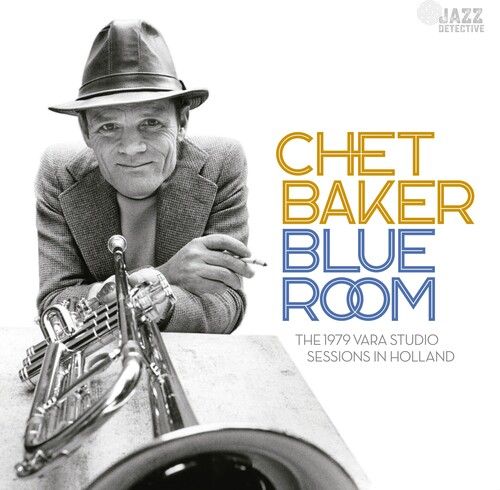 Chet Baker - Blue Room: The 1979 VARA Studio Sessions In Holland