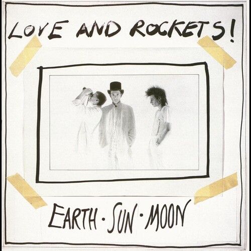 Love and Rockets - Earth Sun Moon